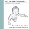 Basic Neurocellular Patterns: Exploring Developmental Movement