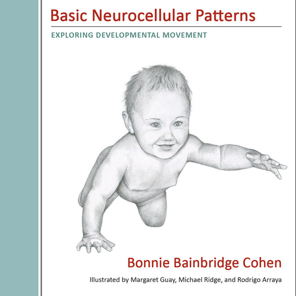 Basic Neurocellular Patterns: Exploring Developmental Movement