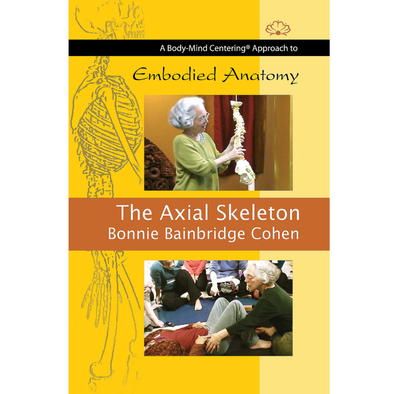 Embodied Anatomy and the Axial Skeleton