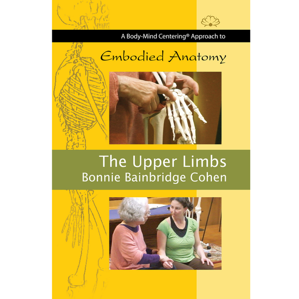 Embodied Anatomy and the Upper Limbs