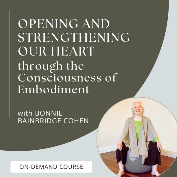 Opening and Strengthening Our Heart through the Consciousness of Embodiment (2021 Spring Series)