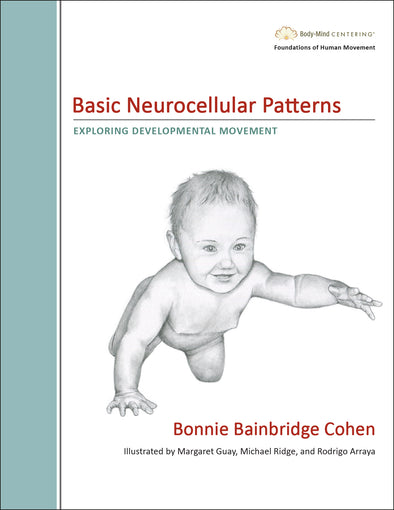 Basic Neurocellular Patterns: Exploring Developmental Movement