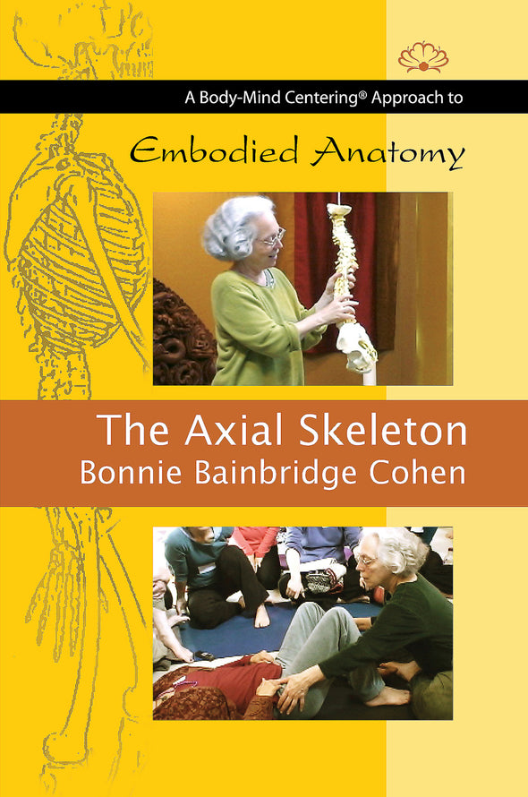 Embodied Anatomy and the Axial Skeleton