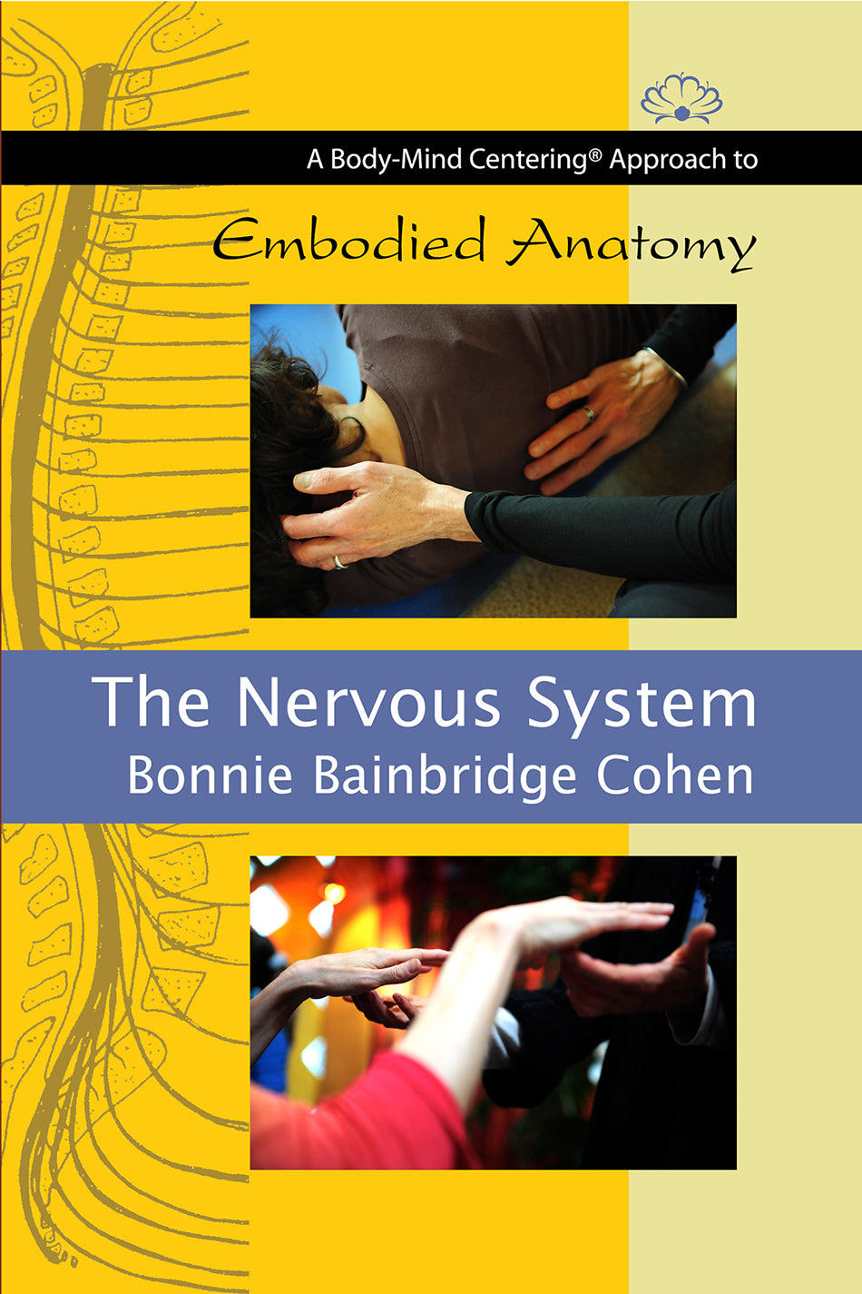 Embodied Anatomy and the Nervous System – Bonnie Bainbridge